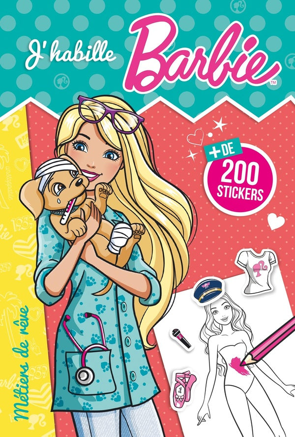 J'habille Barbie ; métiers de rêve