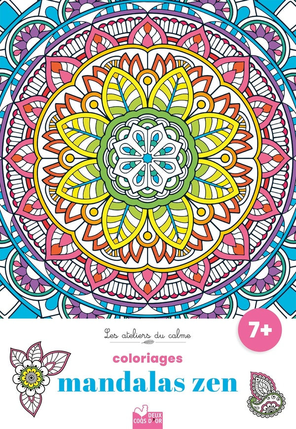 Les ateliers du calme : Coloriages mandalas zen