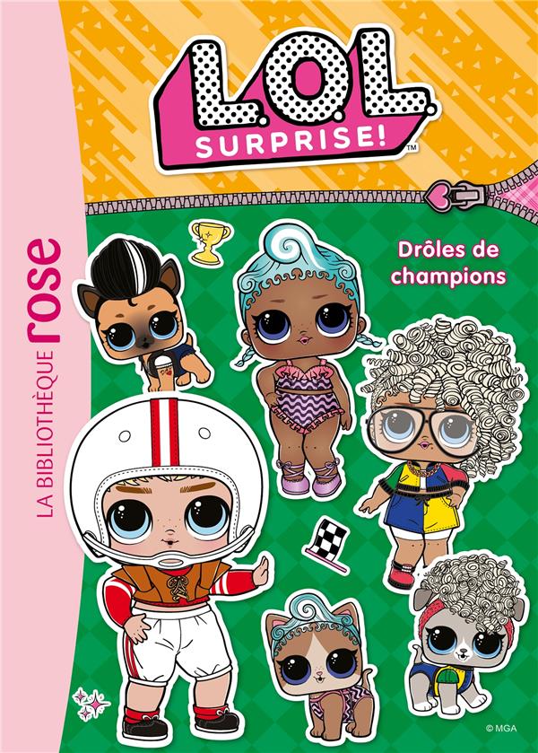 L.O.L. surprise ! Tome 17 : drôles de champions