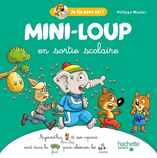 Je lis avec toi ! : Mini-Loup : Mini-Loup en sortie scolaire