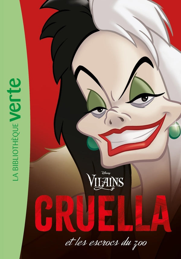 Vilains Tome 1 : Cruella et les escrocs du zoo