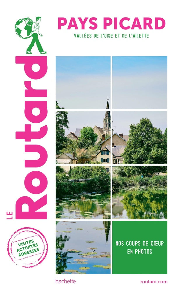 Guide du Routard : pays picard ; vallées de l'Oise et de l'Ailette
