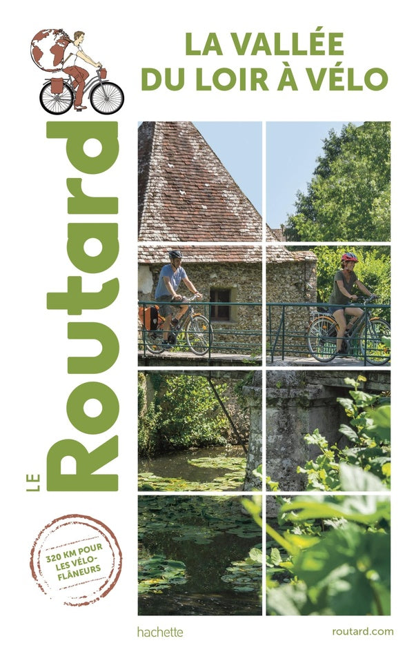 Guide du Routard : la vallée du Loir à vélo