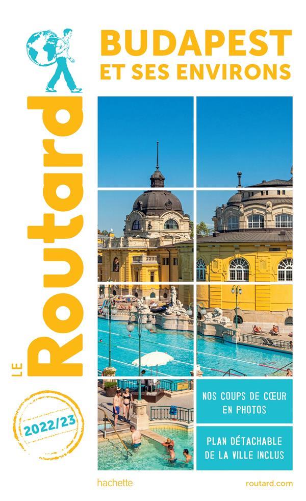Guide du Routard : Budapest et ses environs (édition 2022/2023)