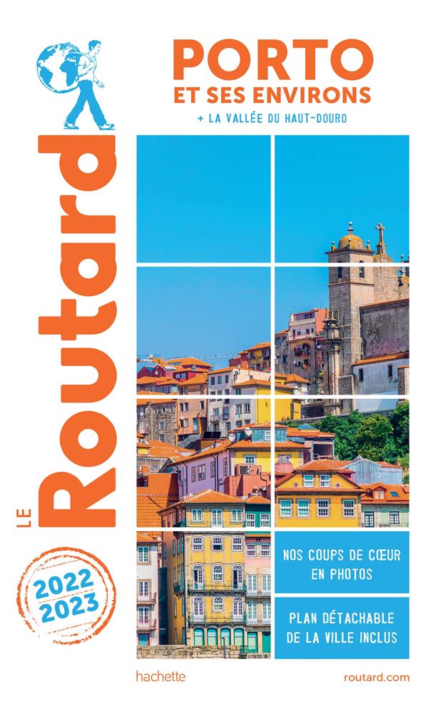 Guide du Routard : Porto et ses environs ; + la vallée du Haut-Douro (édition 2022/2023)