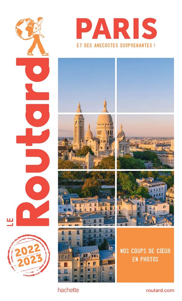 Guide du Routard : Paris ; et des anecdotes surprenantes ! (édition 2022/2023)