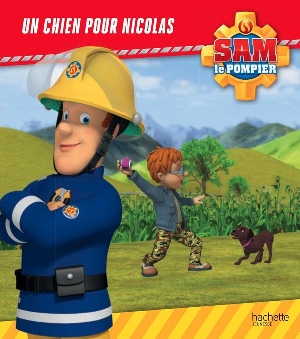 Sam le pompier : un chien pour Nicolas