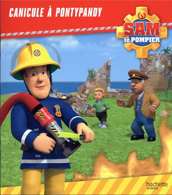 Sam le pompier : canicule à Pontypandy