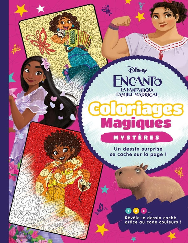 Coloriages magiques : Encanto : la fantastique famille Madrigal : mystères