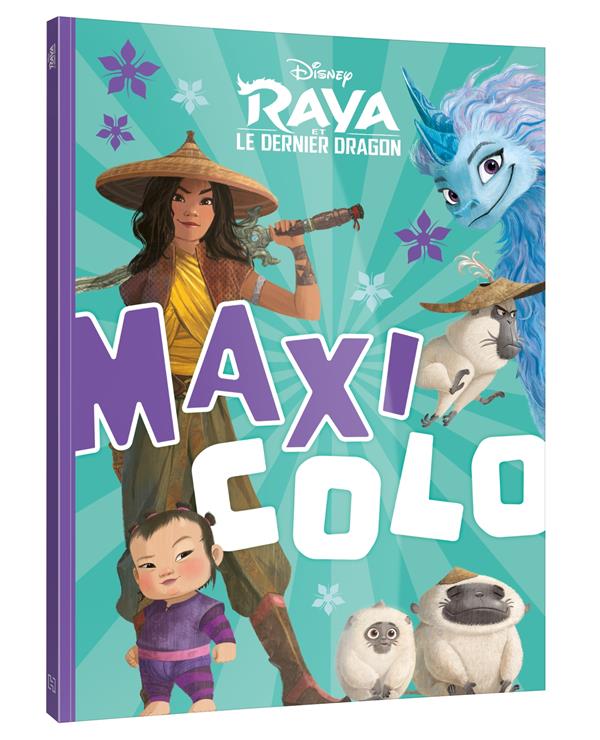 Maxi colo : Raya et le dernier dragon