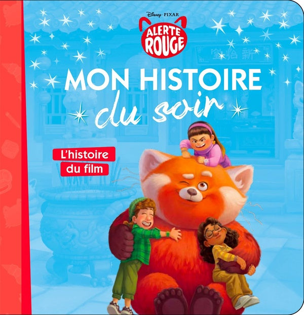 Mon histoire du soir : Alerte Rouge : l'histoire du film