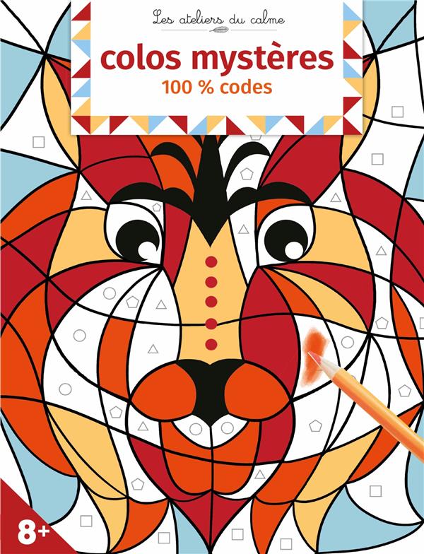 Les ateliers du calme : colos mystères : 100 % codés