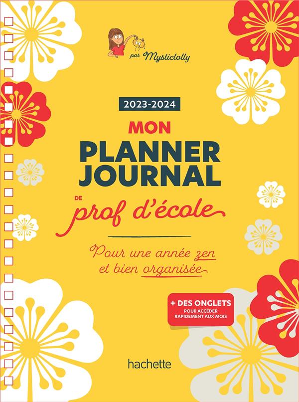 Mon planner journal de prof d'école : pour une année zen et bien organisée (édition 2023/2024)