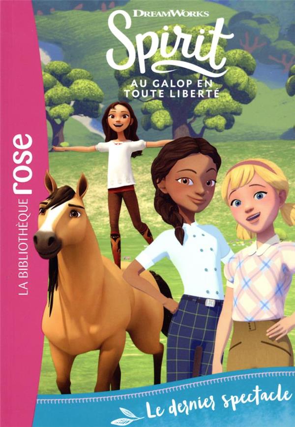 Spirit ; au galop en toute liberté Tome 18 : le dernier spectacle