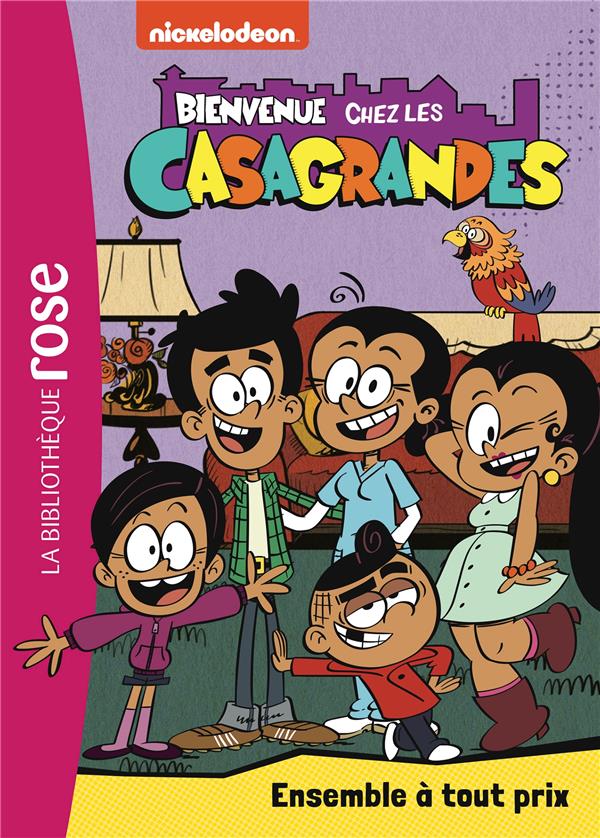 Bienvenue chez les Casagrandes Tome 2 : ensemble à tout prix