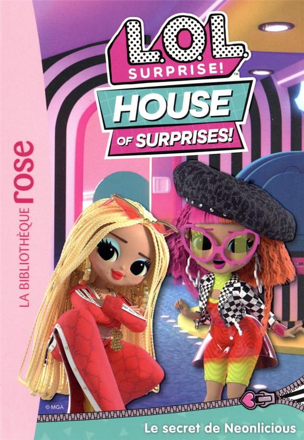 L.O.L. surprise ! house of surprises Tome 3 : le secret de Neonlicious