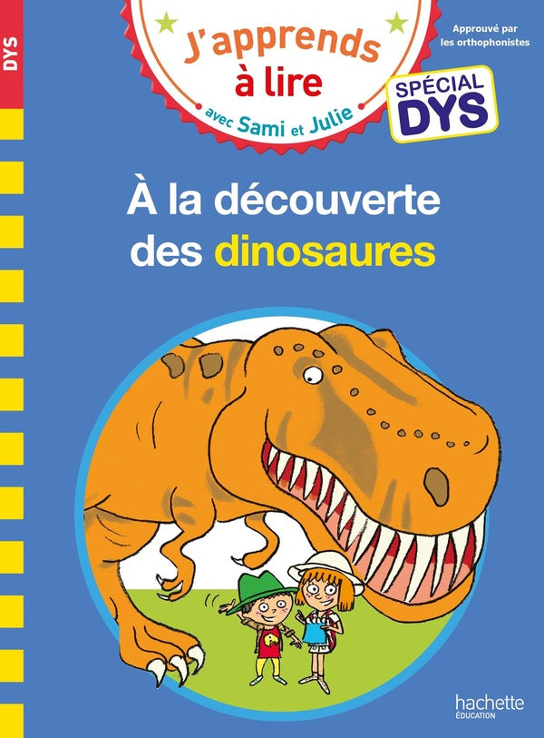 J'apprends à lire avec Sami et Julie : à la découverte des dinosaures ; spécial dys