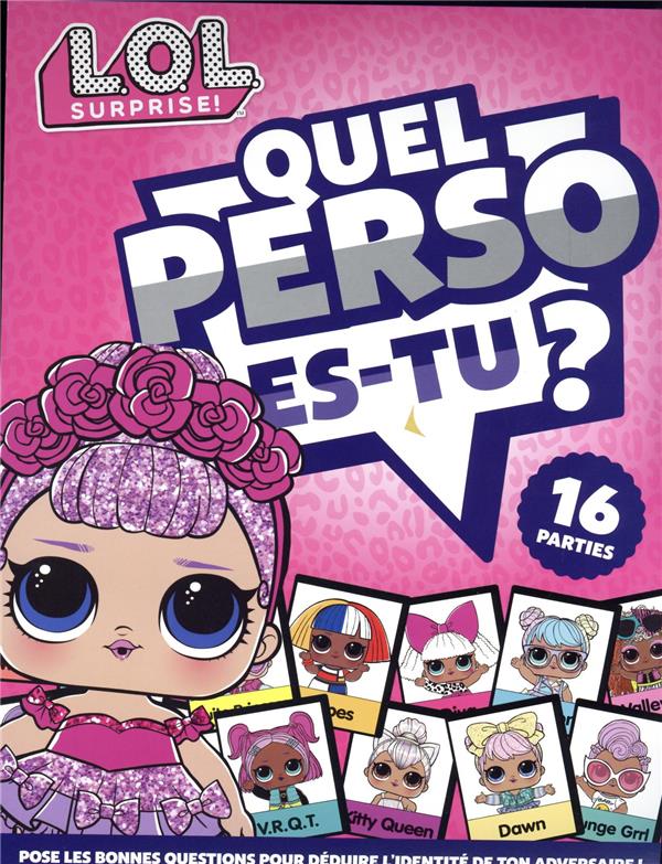 L.O.L. surprise ! : quel perso es-tu ?