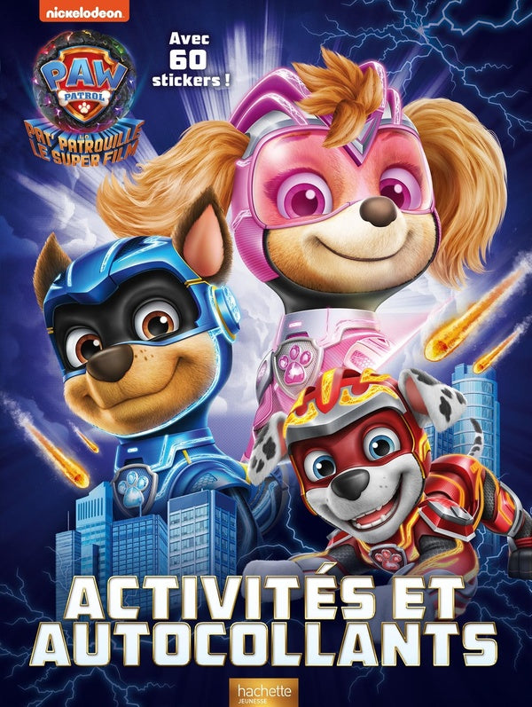 La Pat' Patrouille 2 (le super film) : activités et autocollants