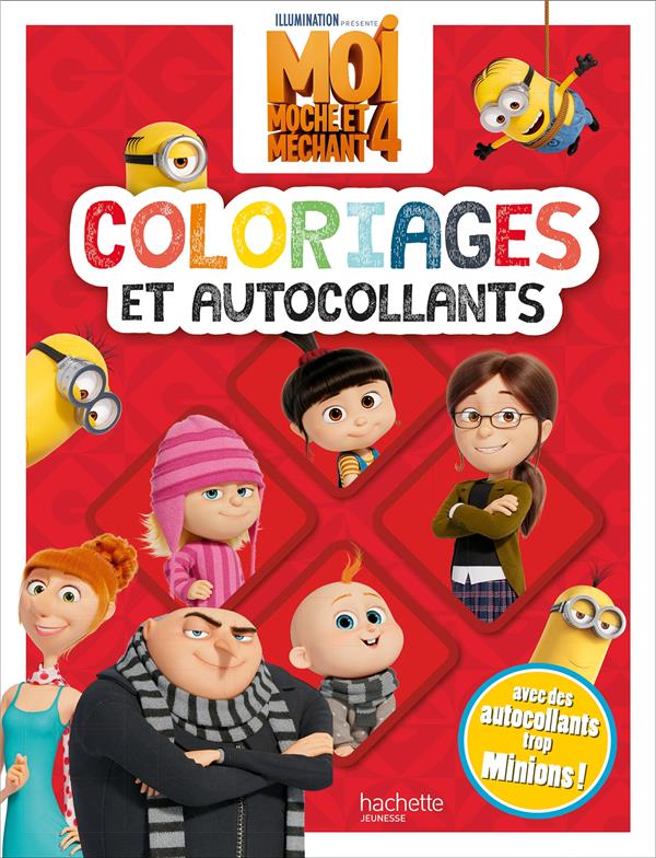Moi, moche et méchant 4 : Coloriages et autocollants