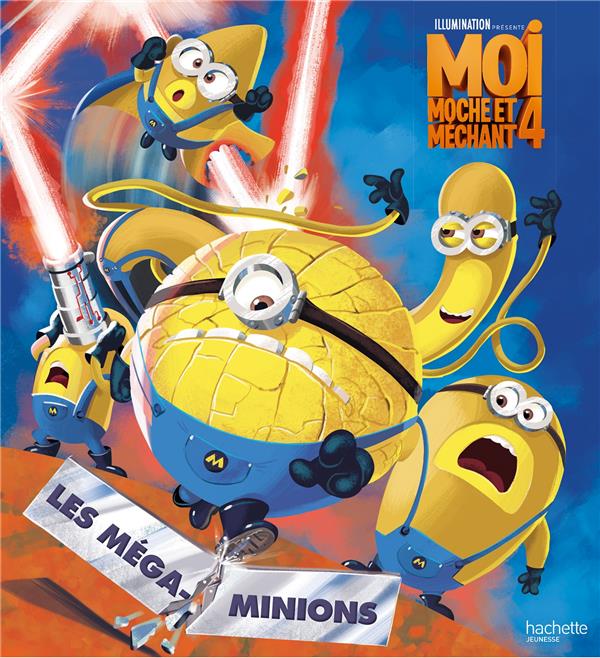 Moi, moche et méchant 4 : Les Méga-Minions