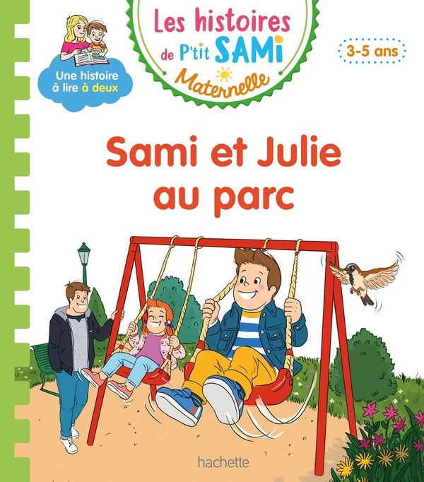 Les histoires de P'tit Sami maternelle : Sami et Julie au parc