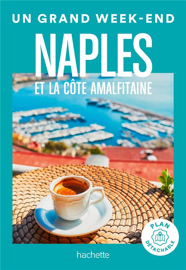 Un grand week-end : Naples et la côte amalfitaine