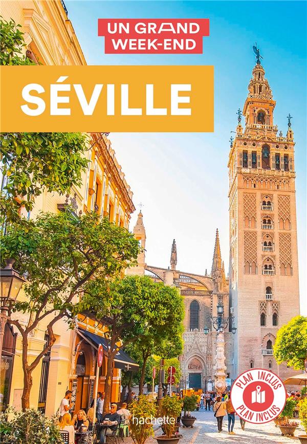 Un grand week-end : Séville