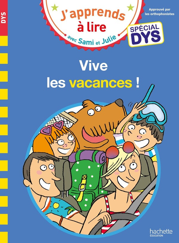 Sami et Julie : vive les vacances ! ; spécial dys