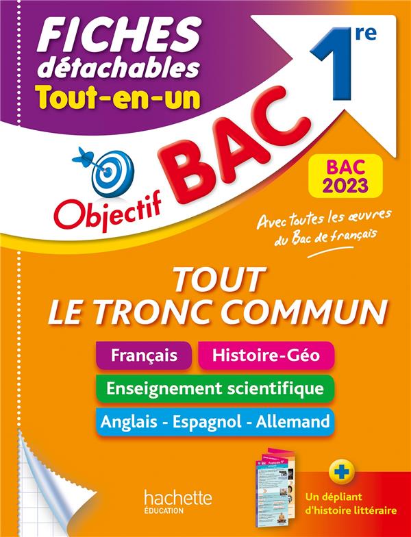 Objectif bac : tout le tronc commun ; 1re ; fiches détachables ; tout-en-un