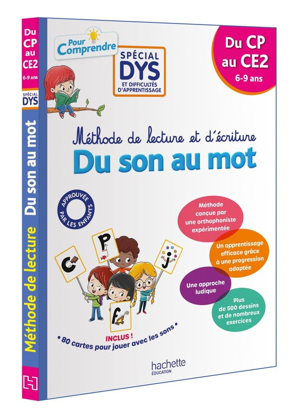 Pour comprendre tout le français : CP, CE1, CE2 ; méthode de lecture et d'écriture, du son au mot ; spécial dys