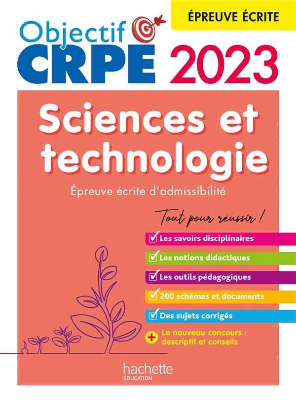 Objectif CRPE : sciences et technologie ; épreuve écrite d'admissibilité (édition 2023)