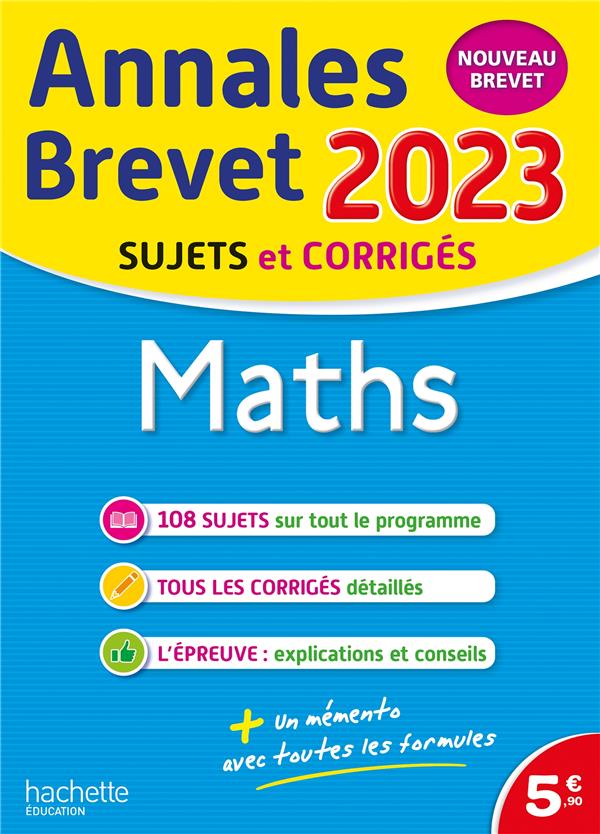 Annales brevet : maths ; 3e ; sujets et corrigés (édition 2023)