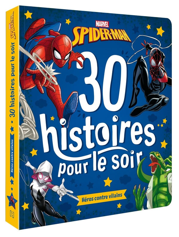 30 histoires pour le soir : Spider-Man : héros contre vilains