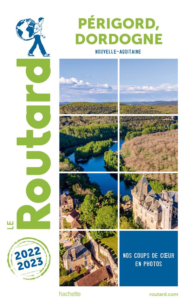 Guide du Routard : Périgord, Dordogne (Nouvelle-Aquitaine) (édition 2022/2023)