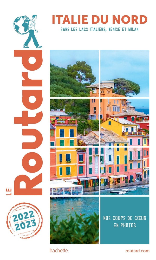 Guide du Routard : Italie du nord ; sans les lacs italiens, Venise et Milan (édition 2022/2023)