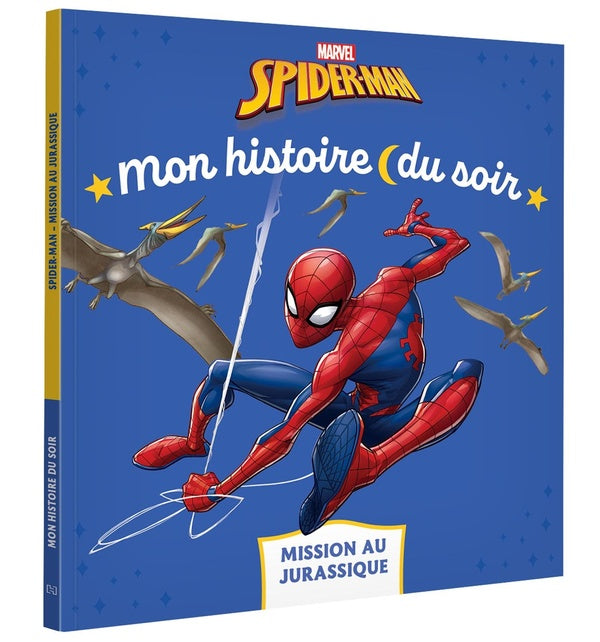 Mon histoire du soir : Spider-Man : mission au jurassique