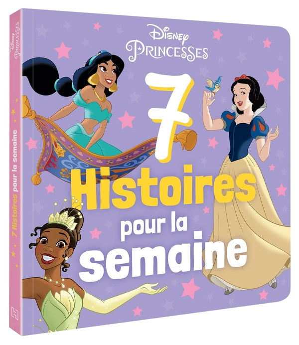 7 histoires pour la semaine Tome 2 : Disney Princesses