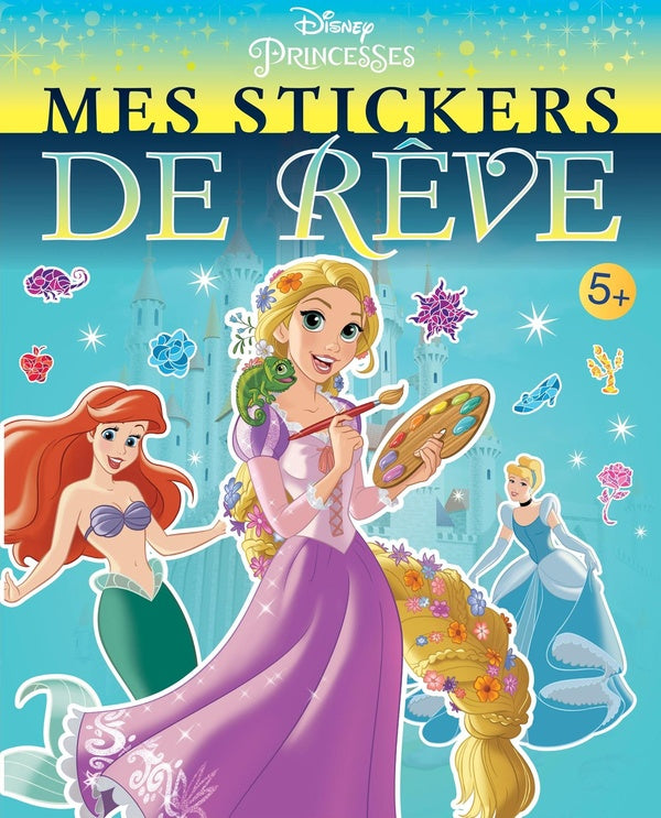 Mes stickers de rêve : Disney Princesses