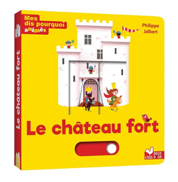 Mes dis pourquoi animés : le château fort