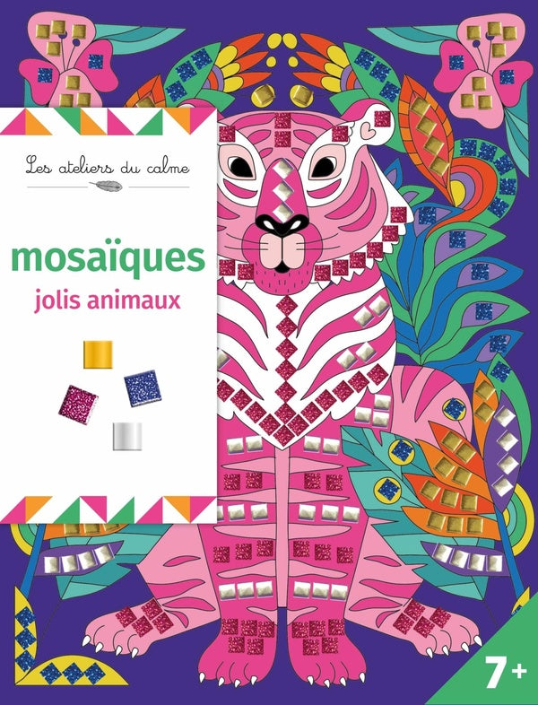 Les ateliers du calme : mosaïques jolis animaux