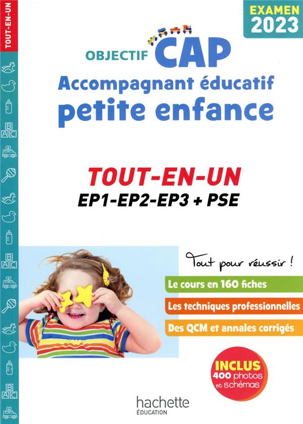 Objectif CAP : accompagnant éducatif petite enfance ; tout-en-un ; épreuves professionnelles (édition 2023)