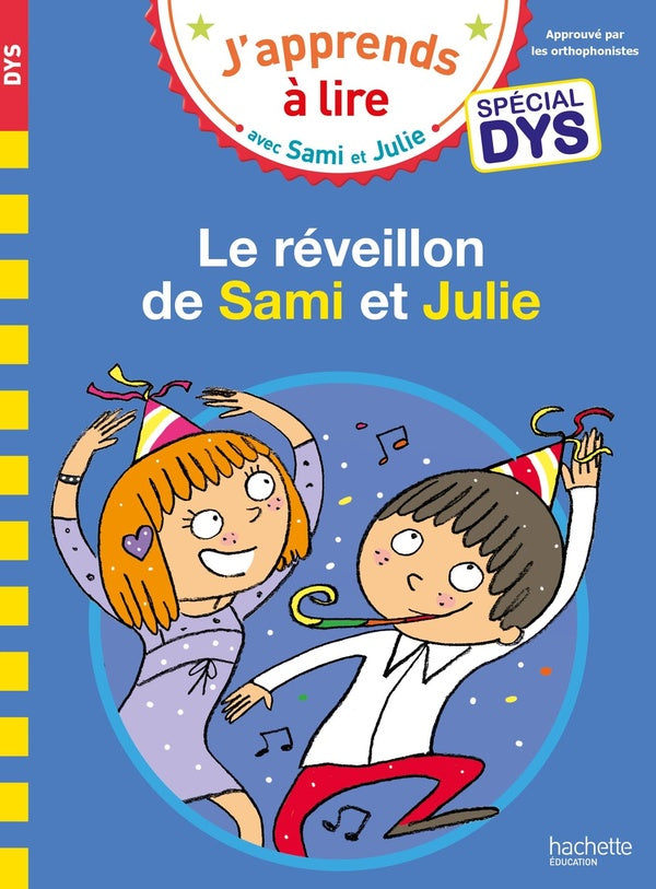J'apprends à lire avec Sami et Julie : le réveillon de Sami et Julie ; spécial dys