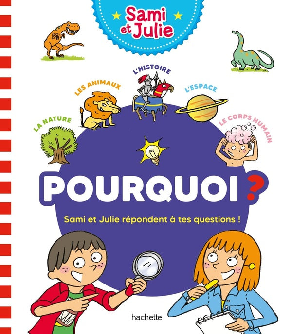 Sami et Julie : pourquoi ? Sami et Julie répondent à tes questions !