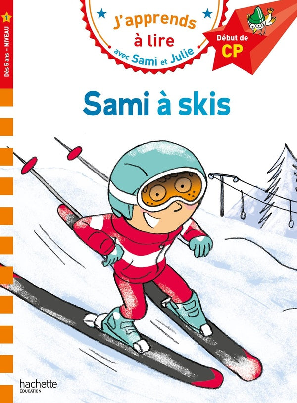 J'apprends à lire avec Sami et Julie : Sami à skis ; CP