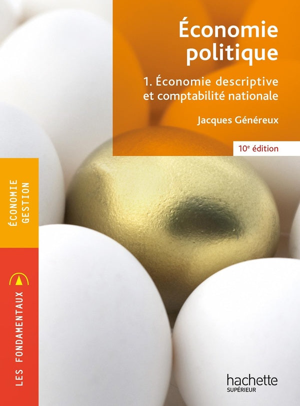 économie politique Tome 1 : économie descriptive et comptabilité nationale (10e édition)