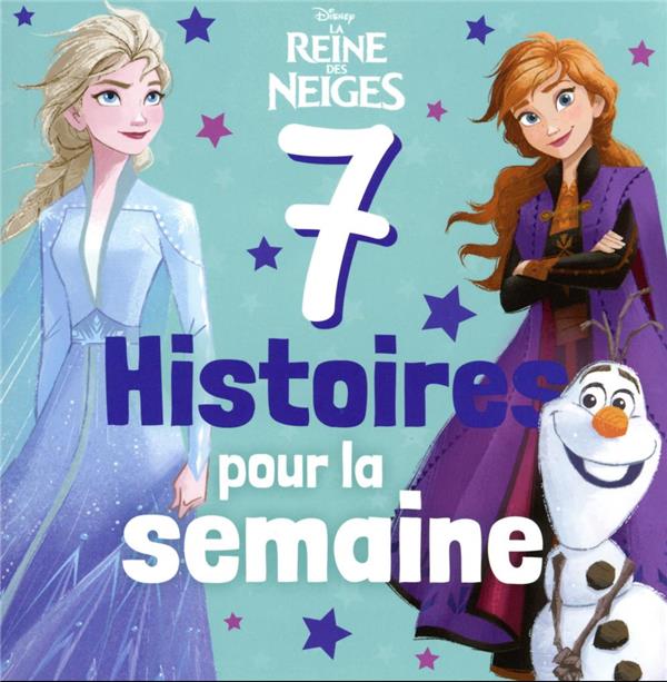 7 histoires pour la semaine : La Reine des Neiges