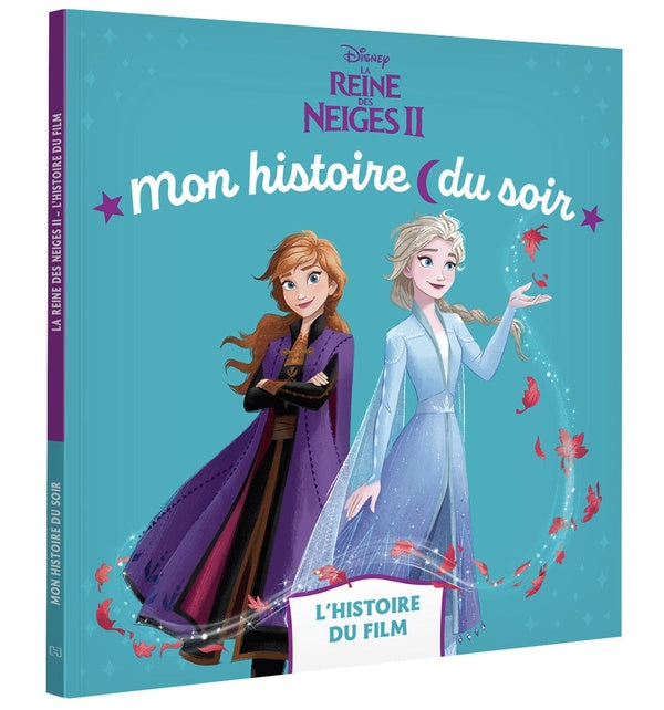 Mon histoire du soir : La Reine des Neiges 2 : l'histoire du film