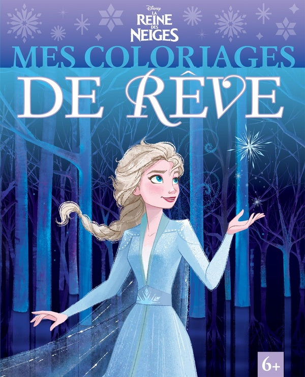 Mes coloriages de rêve : La Reine des Neiges