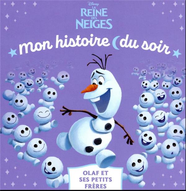 Mon histoire du soir : La Reine des Neiges : Olaf et ses petits frères